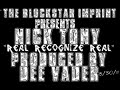 Nick Tony x Dee Vader "Real Recognize Real"