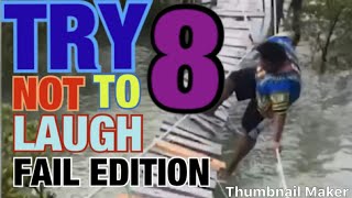 Try Not To Laugh #8 - Fail Edition