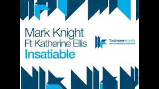 Mark Knight Feat. Katherine Ellis - Insatiable (Joey Negro Remix)