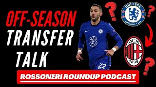 ZIYECH TO MILAN?? + TRANSFER SPECULATION HEATS UP!! - Rossoneri Roundup Podcast #31