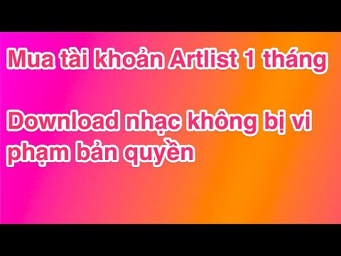 Mua tài khoản Artlist kho nhạc không bị bắt bản quyền