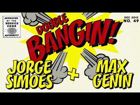 Jorge Simoes & Max Genin - Double Bangin!