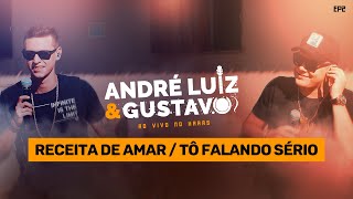 André Luiz e Gustavo - Receita de Amar / Tô Falando Sério (DVD AO VIVO NO HARAS)