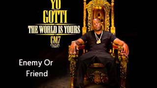 Watch Yo Gotti Enemy Or Friend video