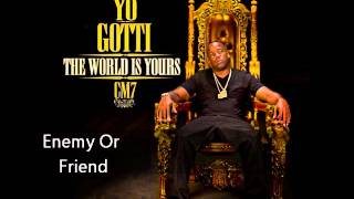 Watch Yo Gotti Enemy Or Friend video