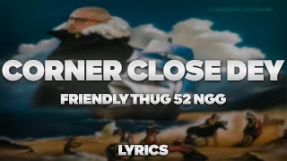 Watch Friendly Thug 52 Ngg Corner Close Day video
