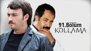 Kollama 91.Bölüm
