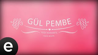 Gül Pembe - Yedi Karanfil (Seven Cloves) -  Audio