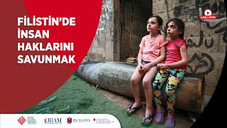 Filistinde İnsan Haklarını Savunmak