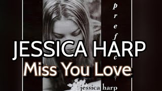 Watch Jessica Harp Miss You Love video