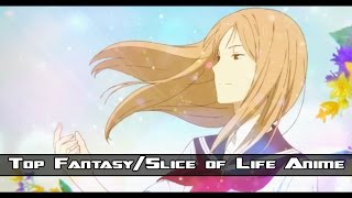 Top Fantasy/Slice of Life Anime
