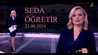 Seda Öğreti̇r - 23.08.2024