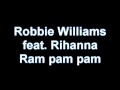 Robbie Williams feat. Rihanna - Ram pam pam remix by MrSWATrlz and Kropek