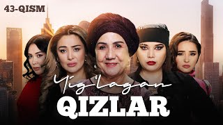 Yig‘lagan Qizlar 43-Qism (2 Mavsum)