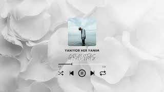 - Yanıyor Her Yanım