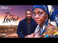 Rich Man buys a homeless girl: ALL FOR LOVE (The Movie) | Believe Okpara, Anita Mere latest movies