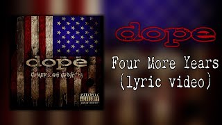 Watch Dope Four More Years video