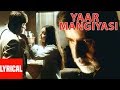 Sonu Nigam "Yaar Mangiyasi" Lyrical Video "Kaante" Amitabh Bachchan,Sanjay Dutt,Sunil Shetty