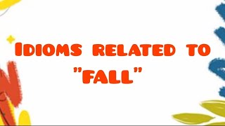 🍁Idioms Related To 