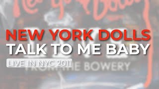 Watch New York Dolls Talk To Me Baby video