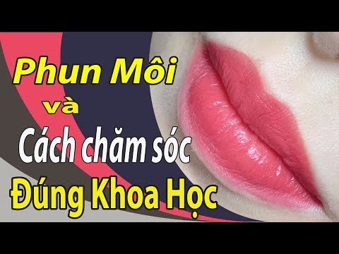 Cách chăm sóc môi sau khi phun xăm, KIÊNG ĂN GÌ sau khi phun xăm môi ?