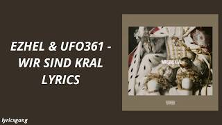 Ezhel & Ufo361 - Wir Sind Kral (Lyrics)