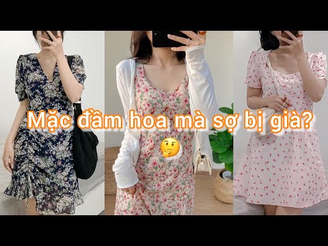 Các cách phối đồ với đầm hoa cho mùa hè tươi mát | Haul đầm hoa
