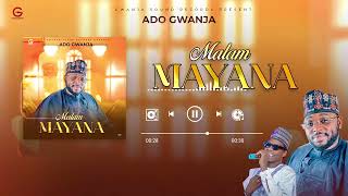 Ado Gwanja - Mayana Official Audio