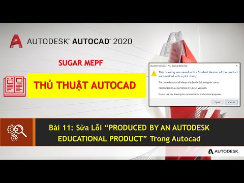 Autocad 2020 - Bài 11: Sửa Lỗi “PRODUCED BY AN AUTODESK EDUCATIONAL PRODUCT” | Sugar MEPF