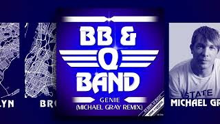 The B.b.&.Q Band - Genie (Michael Gray Remix)