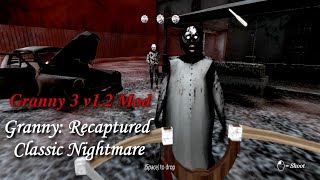 Granny 3 Pc V1.2 In Granny Recaptured Classic Nightmare Atmosphere - First V1.2 Mod