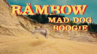 Rämbow - Mad Dog Boogie Official Video