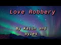 Love Robbery (1 hour)
