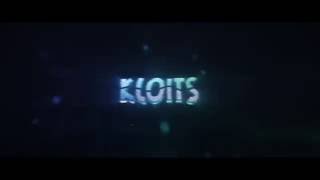 Kloits - INTRO ~ How many like this intro? 😊