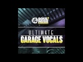 Ultimate Garage Vocals sample pack on Soul Rush Records