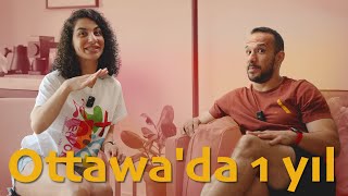 Ottawada 1 Yil Hayatımızda Neler Değişti?