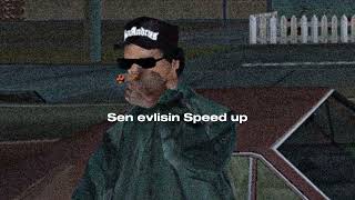 Sen Evlisin Speed Up