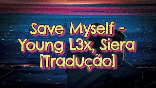 Watch Young L3x Save Myself video