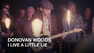 Watch Donovan Woods I Live A Little Lie video