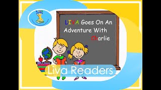 LIVA READERS: "LIVA goes on an Adventure with Charlie"
