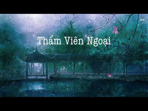 PHIÊN ÂM THUẦN VIỆT THẨM VIÊN NGOẠI/沈园外 -A Nguyệt Nguyệt ft Lệ Cách/阿YueYue ft 戾格