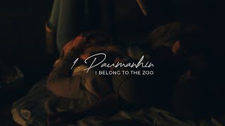 Watch I Belong To The Zoo Paumanhin video