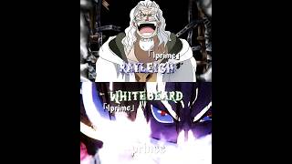 Prime Silvers Rayleigh Vs. Prime Whitebeard Who Is Stronger