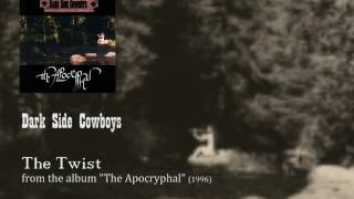 Watch Dark Side Cowboys The Twist video