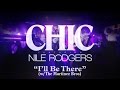 I'll Be There (ft Nile Rodgers) (US Mix)