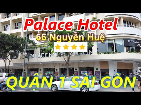 Nhìn lại nơi xưa 66 Nguyễn Huệ (Palace Hotel) Quận 1 Sài Gòn (Lúc chưa CÁCH LY)