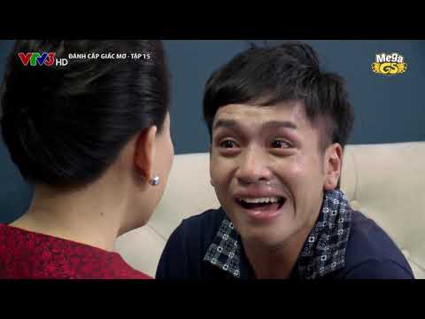 ĐÁNH CẮP GIẤC MƠ TẬP 15 | Phim hay Việt Nam - Hạ Anh, Quốc Huy, Bạch Công Khanh, Quỳnh Hương