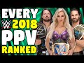 Every 2018 WWE PPV Ranked From WORST To BEST