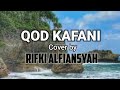 QOD KAFANI COVER BY RIFKI ALFIANSYAH