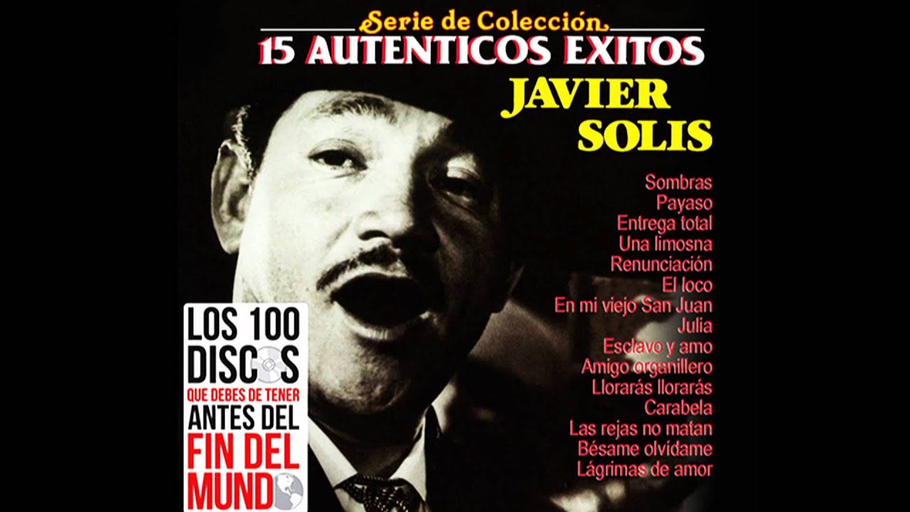 JAVIER SOLIS GRANDES EXITOS javier solis grandes exitos: